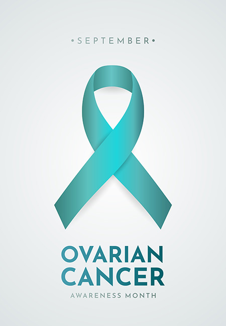 Ovarian Cancer Awareness Month.