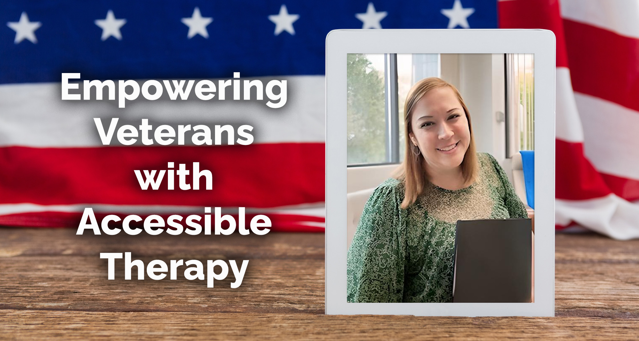 Jodie Nierintz, senior director of clinical operations at Telemynd, ensuring Veterans receive accessible mental health care.